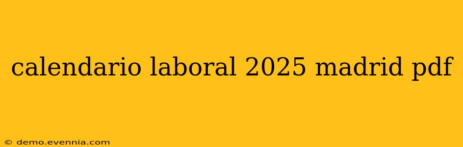 calendario laboral 2025 madrid pdf