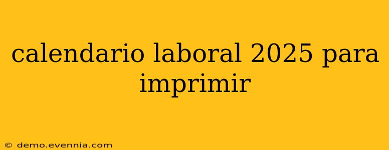 calendario laboral 2025 para imprimir