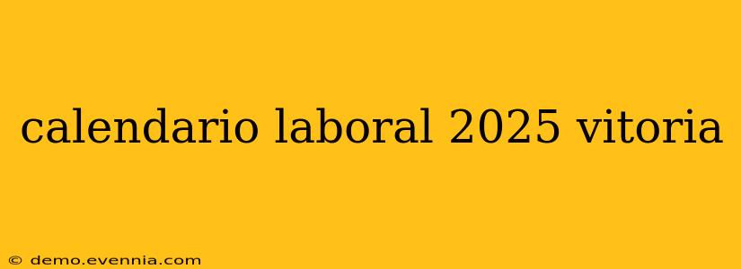 calendario laboral 2025 vitoria