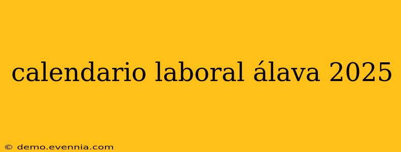 calendario laboral álava 2025