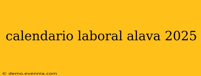 calendario laboral alava 2025