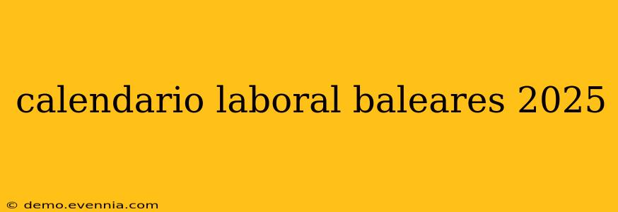 calendario laboral baleares 2025