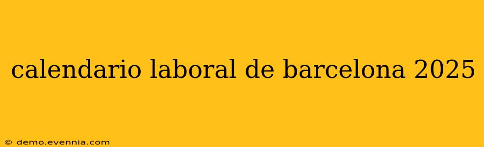 calendario laboral de barcelona 2025