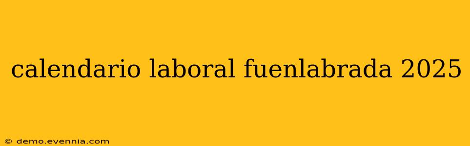 calendario laboral fuenlabrada 2025