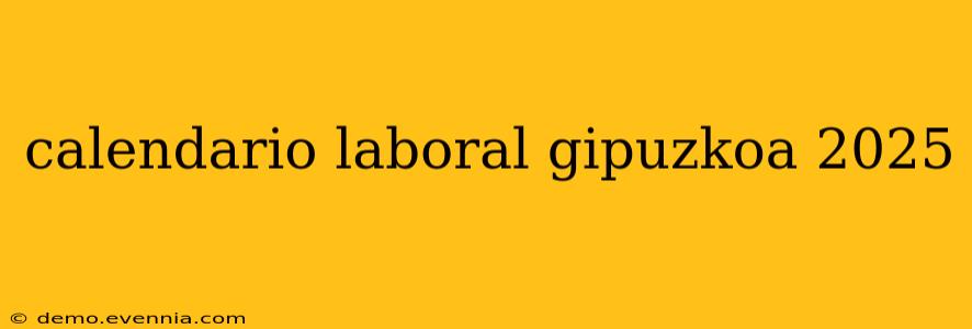 calendario laboral gipuzkoa 2025