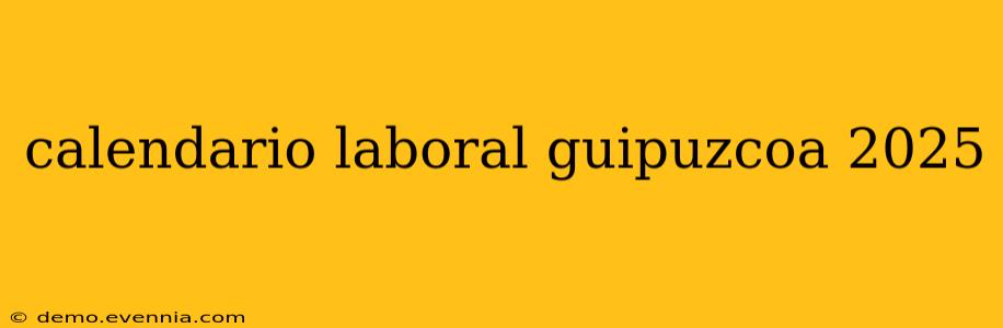 calendario laboral guipuzcoa 2025