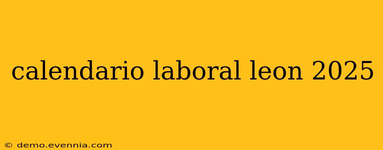 calendario laboral leon 2025