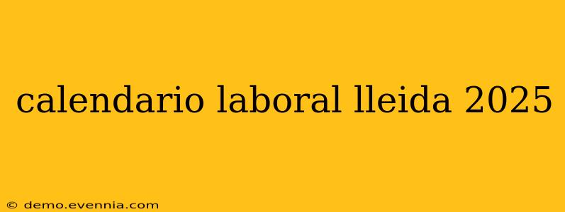 calendario laboral lleida 2025