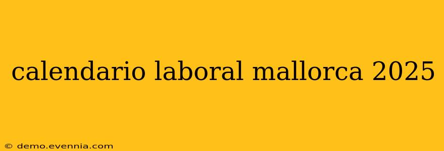 calendario laboral mallorca 2025