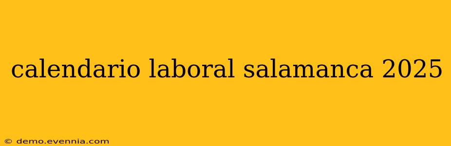 calendario laboral salamanca 2025