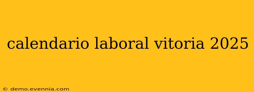 calendario laboral vitoria 2025