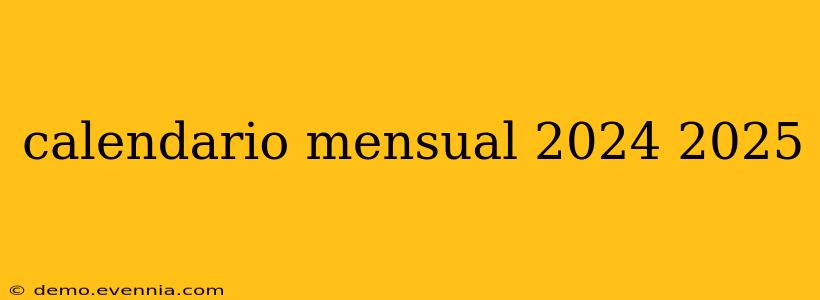 calendario mensual 2024 2025