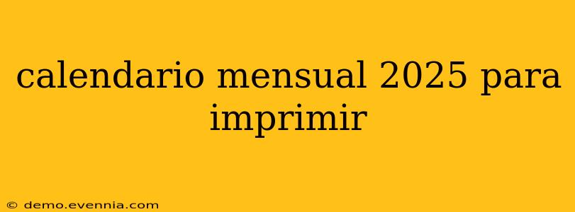 calendario mensual 2025 para imprimir