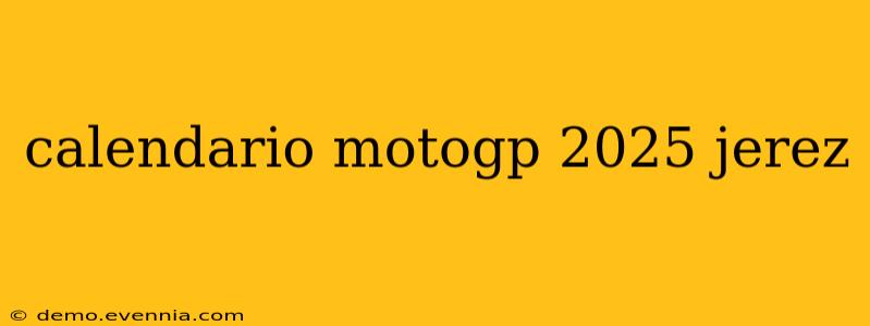 calendario motogp 2025 jerez