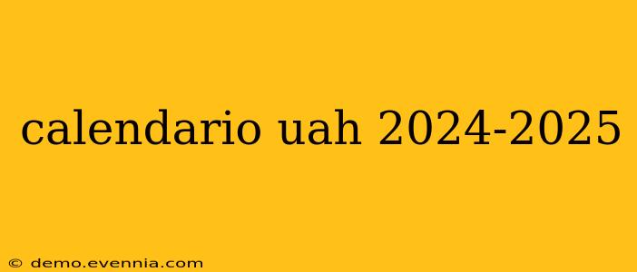 calendario uah 2024-2025