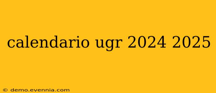 calendario ugr 2024 2025