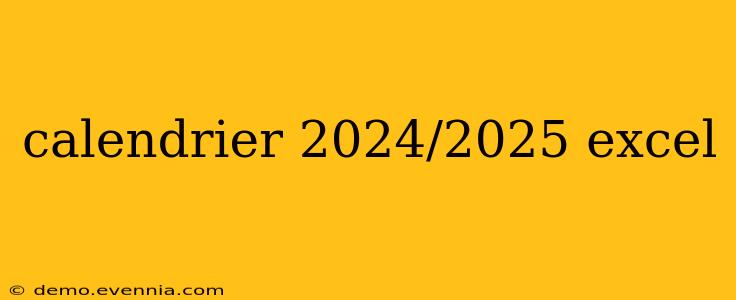 calendrier 2024/2025 excel