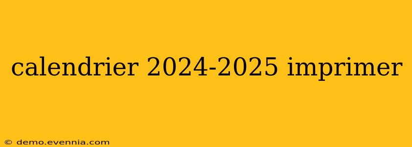 calendrier 2024-2025 imprimer