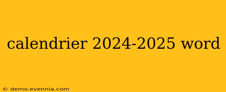 calendrier 2024-2025 word