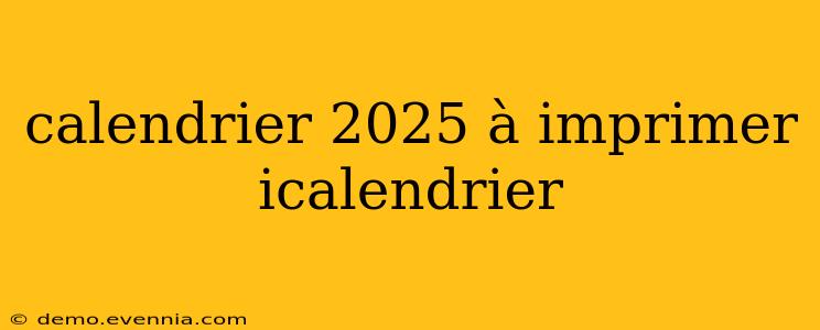 calendrier 2025 à imprimer icalendrier