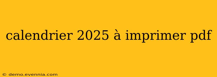 calendrier 2025 à imprimer pdf