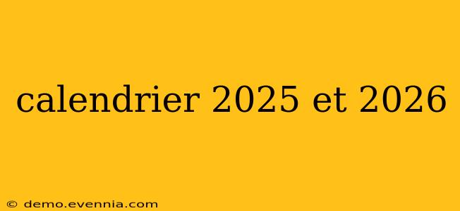 calendrier 2025 et 2026