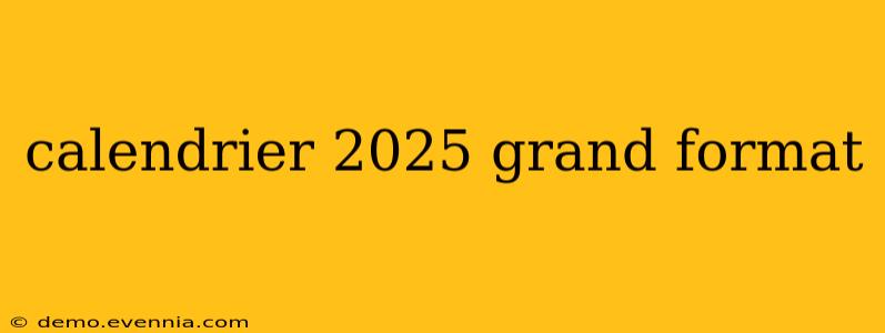 calendrier 2025 grand format