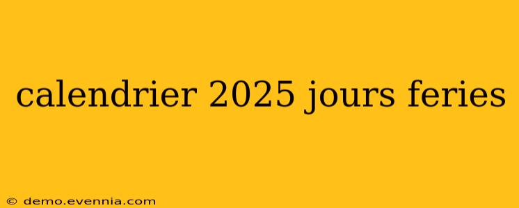 calendrier 2025 jours feries