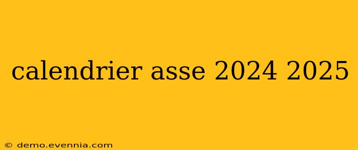 calendrier asse 2024 2025