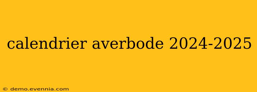 calendrier averbode 2024-2025