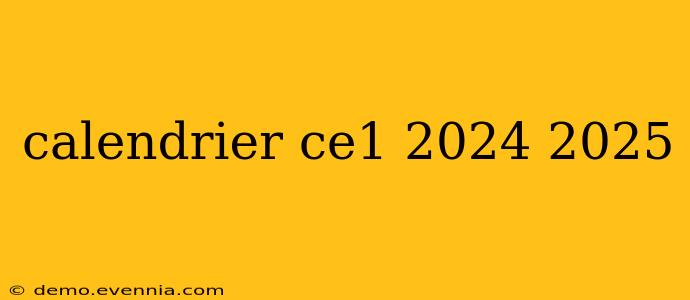 calendrier ce1 2024 2025