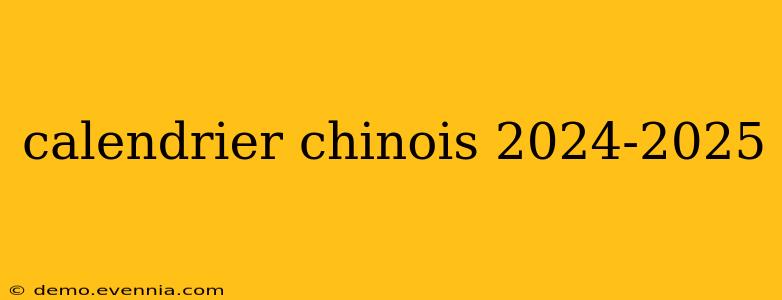 calendrier chinois 2024-2025