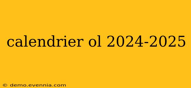 calendrier ol 2024-2025