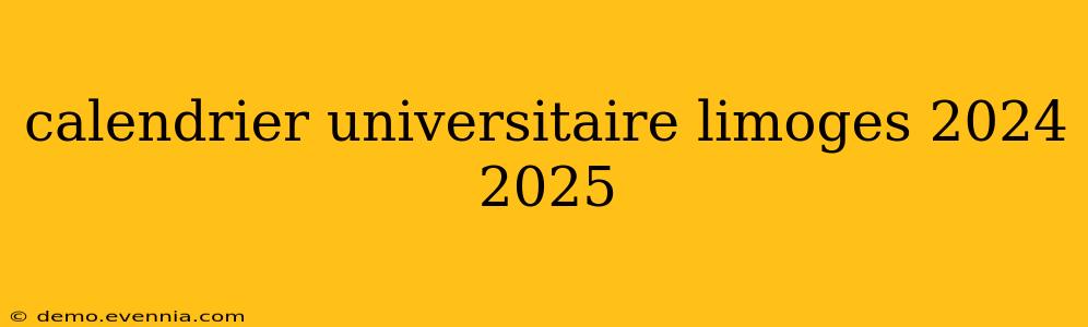 calendrier universitaire limoges 2024 2025