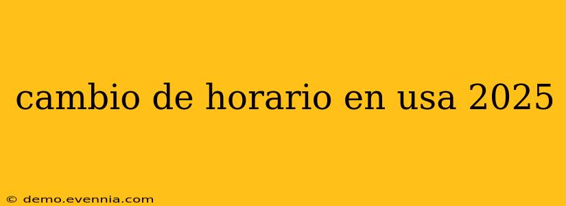 cambio de horario en usa 2025