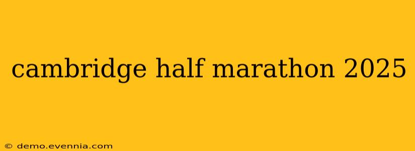 cambridge half marathon 2025