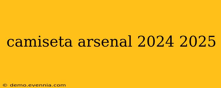 camiseta arsenal 2024 2025