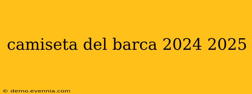 camiseta del barca 2024 2025