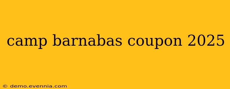 camp barnabas coupon 2025