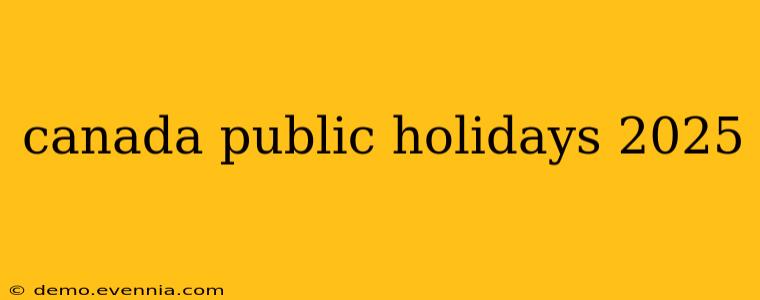 canada public holidays 2025