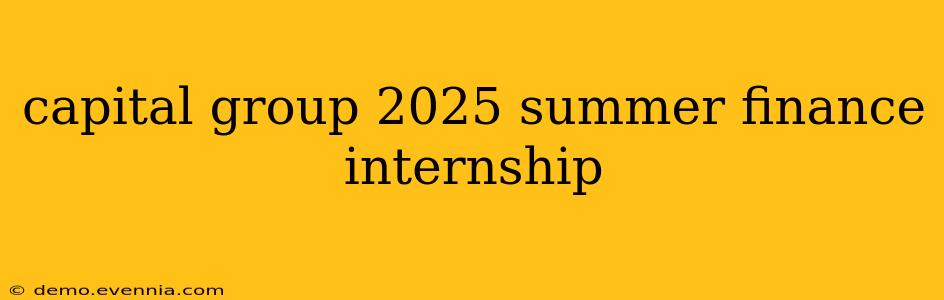 capital group 2025 summer finance internship