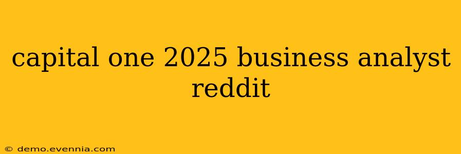 capital one 2025 business analyst reddit