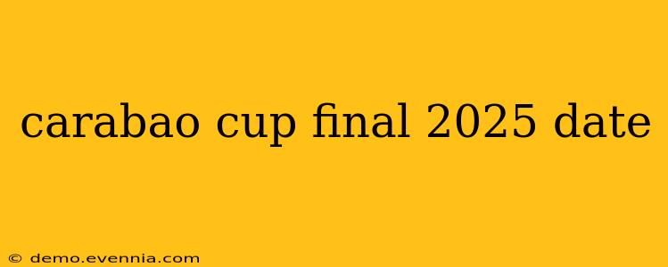 carabao cup final 2025 date