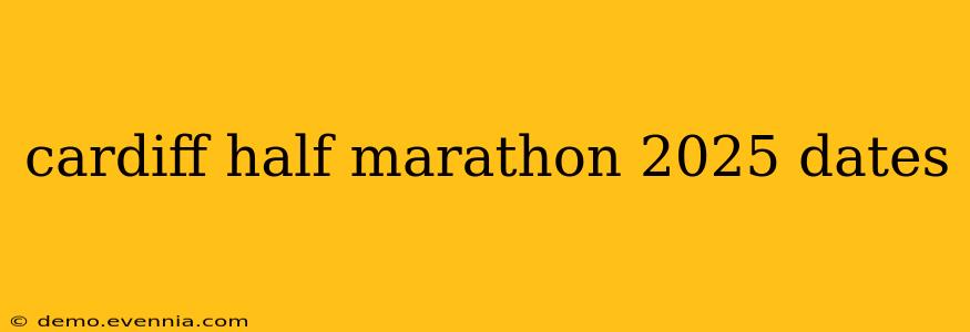 cardiff half marathon 2025 dates