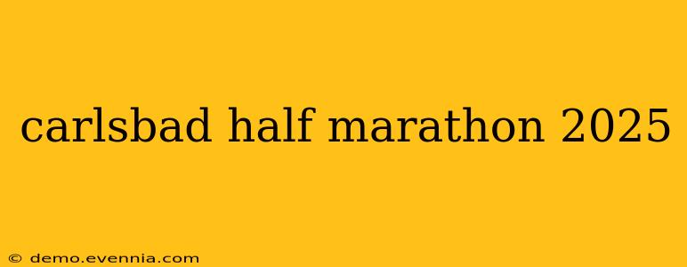 carlsbad half marathon 2025