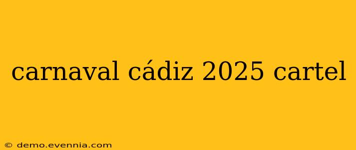 carnaval cádiz 2025 cartel