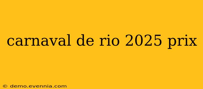 carnaval de rio 2025 prix