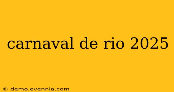 carnaval de rio 2025