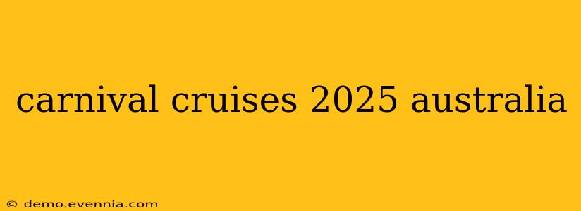 carnival cruises 2025 australia