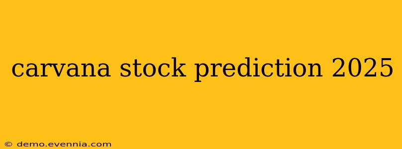 carvana stock prediction 2025